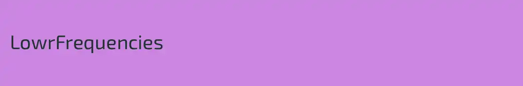 LowrFrequencies