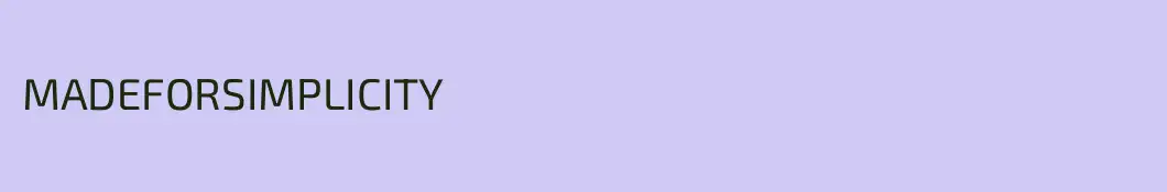 MADEFORSIMPLICITY