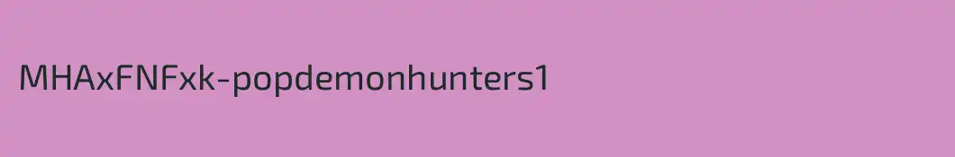 MHAxFNFxk-popdemonhunters1