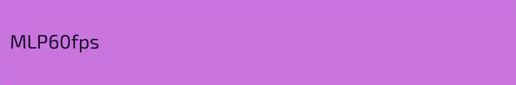 MLP60fps