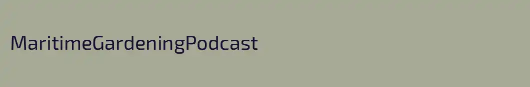 MaritimeGardeningPodcast