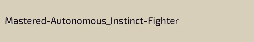 Mastered-Autonomous_Instinct-Fighter