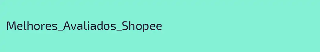 Melhores_Avaliados_Shopee