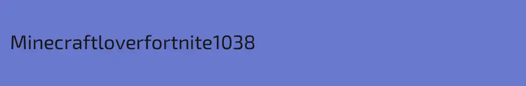Minecraftloverfortnite1038