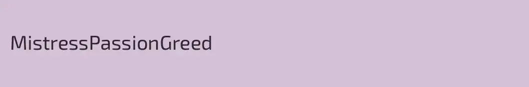 MistressPassionGreed