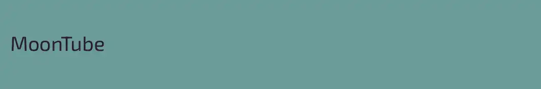 MoonTube