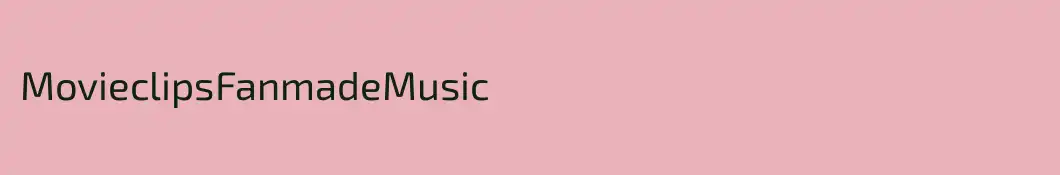 MovieclipsFanmadeMusic