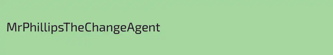 MrPhillipsTheChangeAgent