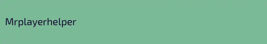 Mrplayerhelper