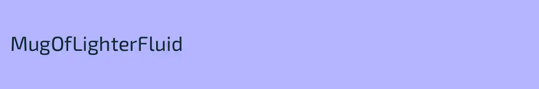 MugOfLighterFluid
