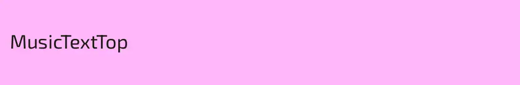 MusicTextTop