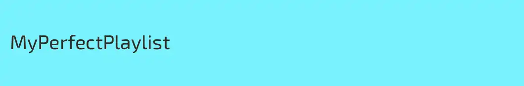 MyPerfectPlaylist