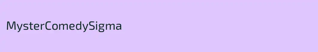 MysterComedySigma