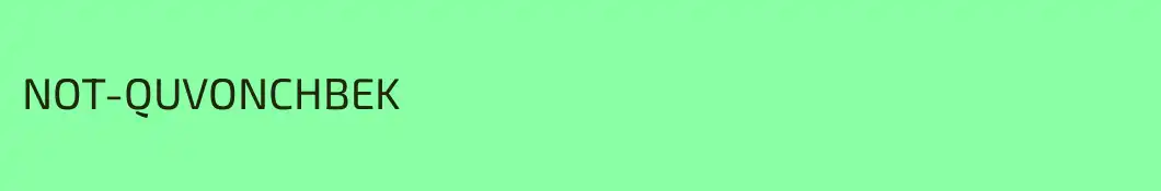 NOT-QUVONCHBEK