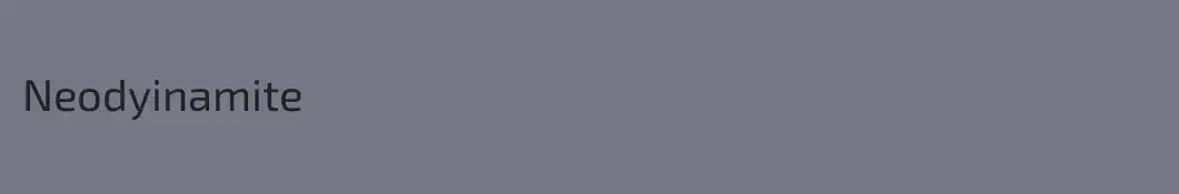Neodyinamite