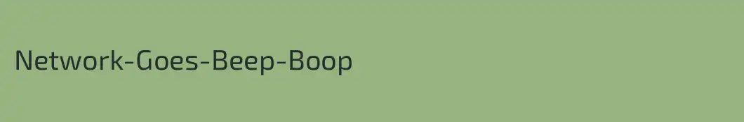 Network-Goes-Beep-Boop