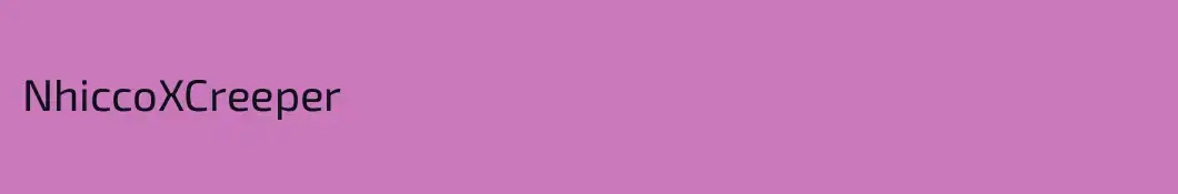 NhiccoXCreeper