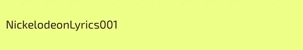 NickelodeonLyrics001