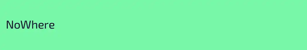 NoWhere