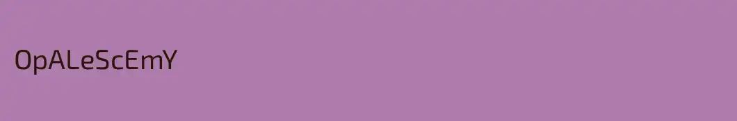 OpALeScEmY