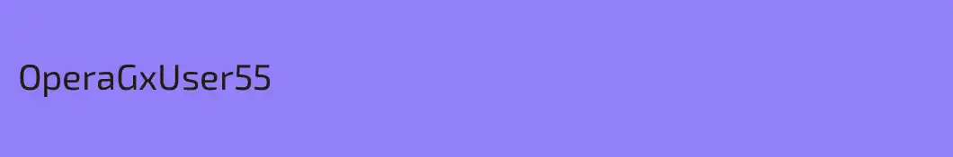 OperaGxUser55