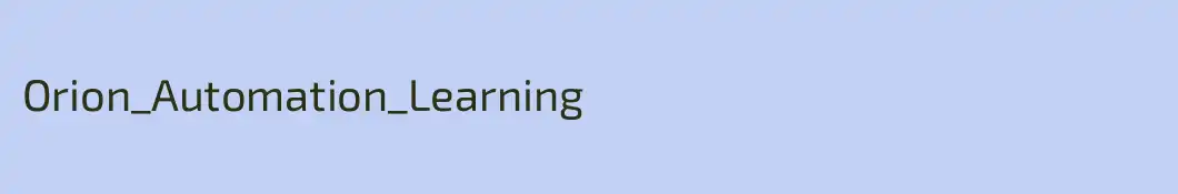 Orion_Automation_Learning