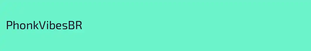 PhonkVibesBR