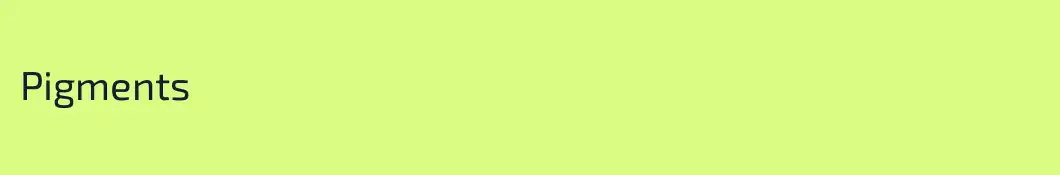 Pigments