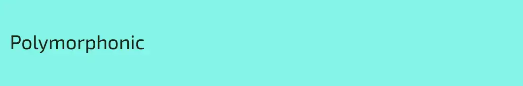 Polymorphonic