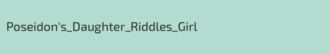 Poseidon's_Daughter_Riddles_Girl