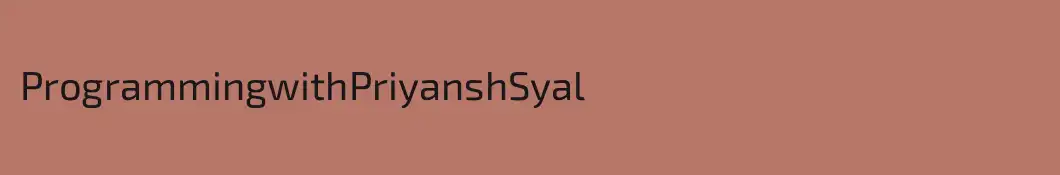 ProgrammingwithPriyanshSyal