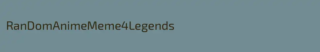 RanDomAnimeMeme4Legends
