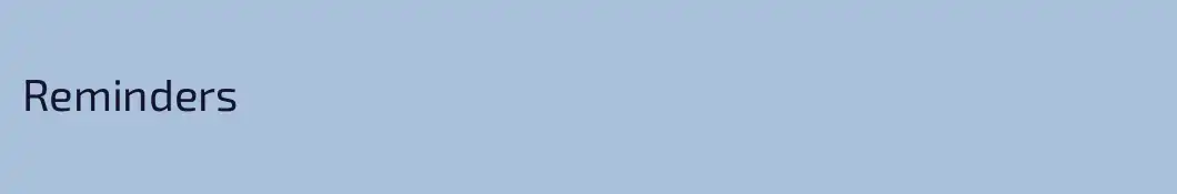 Reminders