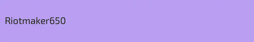 Riotmaker650