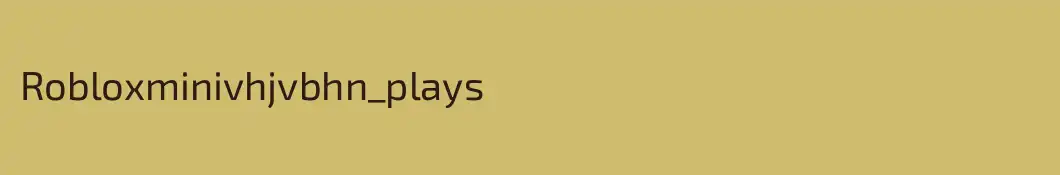 Robloxminivhjvbhn_plays
