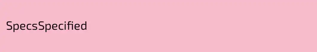 SpecsSpecified