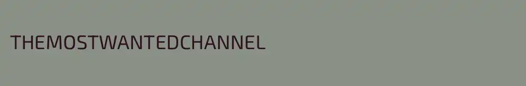 THEMOSTWANTEDCHANNEL