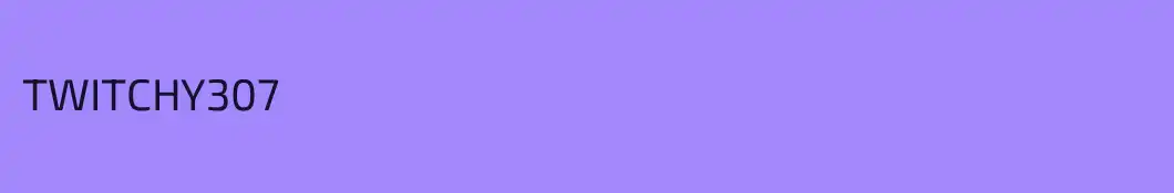 TWITCHY307