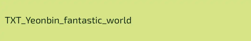 TXT_Yeonbin_fantastic_world