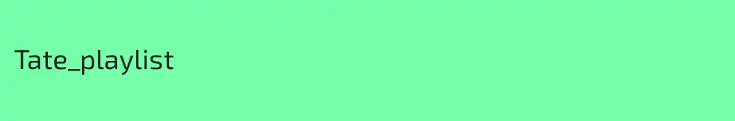 Tate_playlist