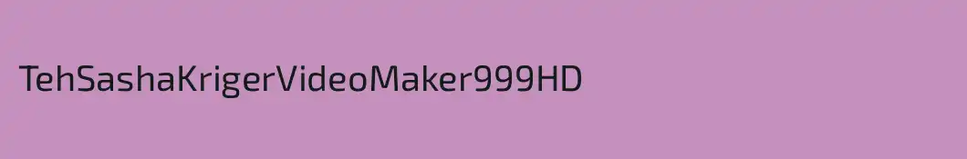 TehSashaKrigerVideoMaker999HD