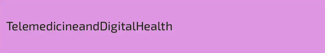 TelemedicineandDigitalHealth