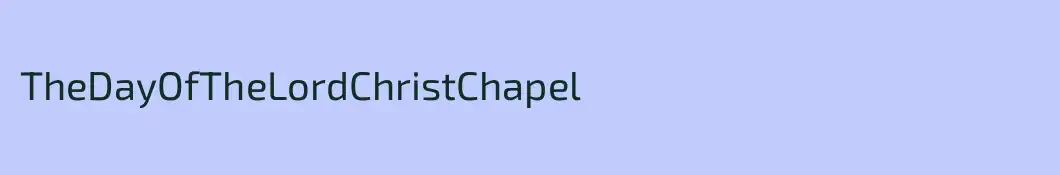 TheDayOfTheLordChristChapel