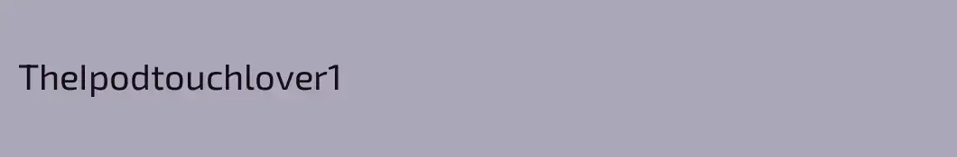 TheIpodtouchlover1