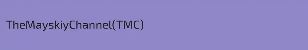 TheMayskiyChannel(TMC)