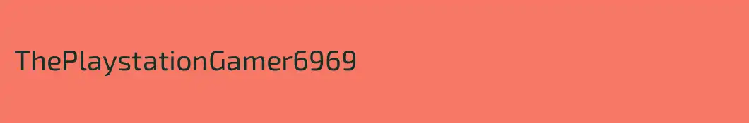 ThePlaystationGamer6969