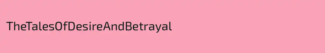 TheTalesOfDesireAndBetrayal