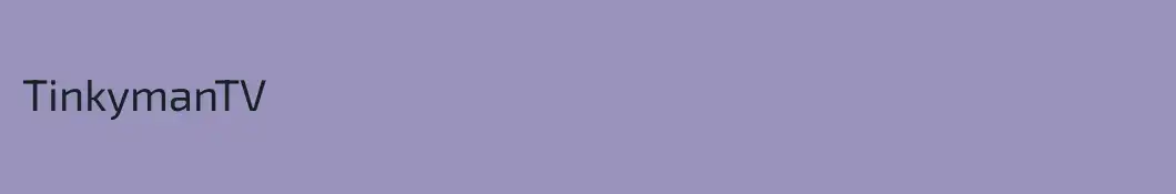 TinkymanTV