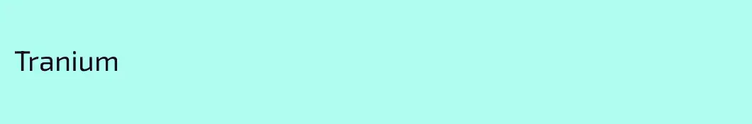 Tranium