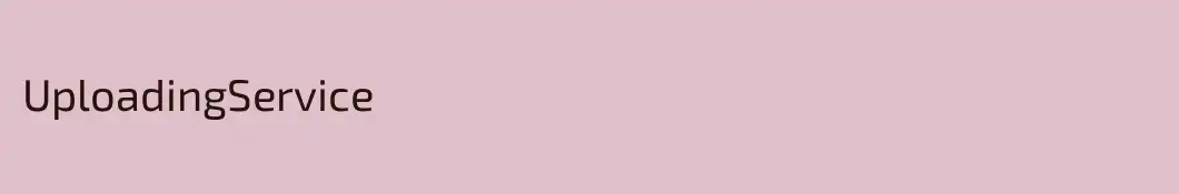 UploadingService
